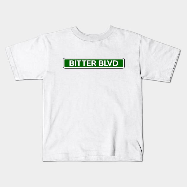 Bitter Blvd Street Sign Kids T-Shirt by Mookle